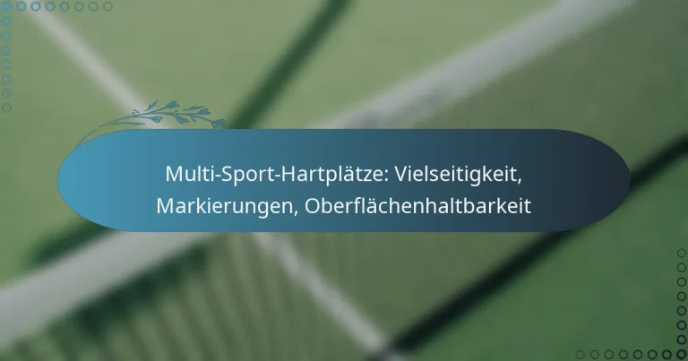 featured-image-multi-sport-hartplatze-vielseitigkeit-markierungen-oberflachenhaltbarkeit
