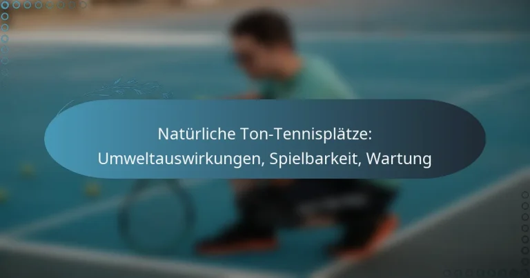 featured-image-naturliche-ton-tennisplatze-umweltauswirkungen-spielbarkeit-wartung