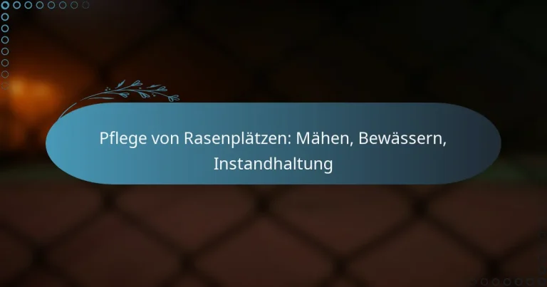 featured-image-pflege-von-rasenplatzen-mahen-bewassern-instandhaltung