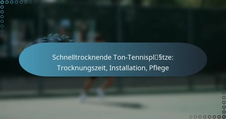 featured-image-schnelltrocknende-ton-tennisplsstze-trocknungszeit-installation-pflege